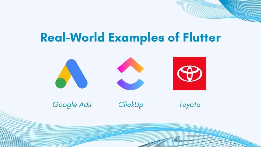 3 logos of Google Ads, ClickUp and Toyota show up as examples of Flutter.